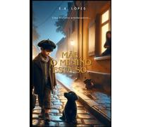 Mãe, o menino está só.