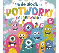 Małe słodkie Potworki: Kolorowanka | 55 Uroczych Potworków do Kolorowania: Wyjątkowy Prezent dla Dzieci od 4 Lat | Książka Aktywności dla Przedszkolaka | Pokonaj Strach przez Kreatywną Zabawę
