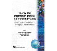 Mae-Wan Ho Energy And Information Transfer In Biological Syst (Copertina rigida)
