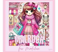 Mädchen Malbuch für Kinder / Ausmalbuch / 60 Bilder: Coole Bilder von Mädchen, zuckersüßen Tieren, und Prinzessinnen: Kinderbeschäftigung