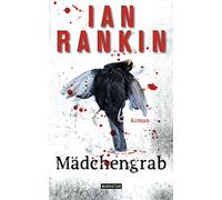 Mädchengrab - Inspector Rebus 18: Kriminalroman