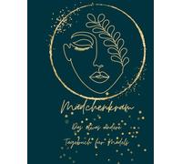 Mädchenkram Das etwas andere Tagebuch für Mädels: Das etwas andere Tagebuch für Mädchen ab 12 Jahren //Achtsamkeitsübungen // Rezepte // Beautytipps// Ausmalbilder uvm.