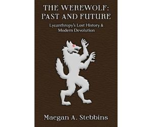 Maegan A Stebbins The Werewolf (Tascabile)