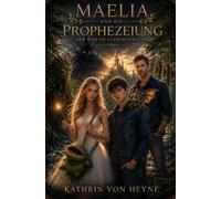 Maelia und die Prophezeiung: Der Riss im Gleichgewicht