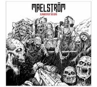 Maelstrom - Slaughter Of The Dead