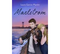 Maelstrom: Un drama romántico contemporáneo realista sobre dos almas rotas que se encuentran en Barcelona (Edición a color)