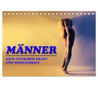 MÄNNER - AKTE ZWISCHEN KRAFT UND SINNLICHKEIT (Tischkalender 2026 DIN A5 quer), CALVENDO Monatskalender: Ästhetische Männerakte