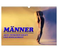 MÄNNER - AKTE ZWISCHEN KRAFT UND SINNLICHKEIT (Wandkalender 2026 DIN A3 quer), CALVENDO Monatskalender: Ästhetische Männerakte