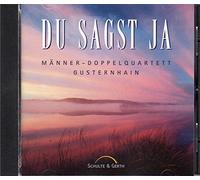 Männer-Doppelquartett Gusternhain - Männer-Doppelquartett Gusternhain - Du sagst Ja