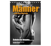 Männer ... und ihre Wurzeln (Tischkalender 2026 DIN A5 hoch), CALVENDO Monatskalender: Ästhetische Aktaufnahmen