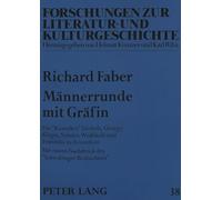 Maennerrunde mit Graefin: Die Kosmiker Derleth, George, Klages, Schuler, Wolfskehl und Franziska zu Reventlow- Mit einem Nachdruck des Schwabinger Beobachters: 38