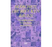 Märchen, die Brücken bauen: Der größte Schatz: Verständigung und Toleranz