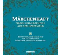Märchenhaft - Sagen & Legenden aus dem Spreewald