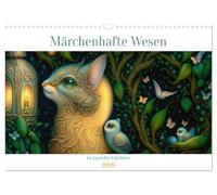 Märchenhafte Wesen - Im Land der Fabeltiere (Wandkalender 2026 DIN A3 quer), CALVENDO Monatskalender: Fabelhafte Tiere aus dem Land der Fantasie