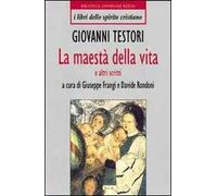 Maestà della vita e altri scritti