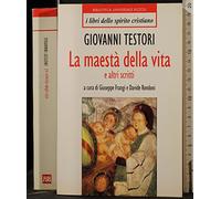 Maestà della vita e altri scritti