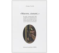 Maestra, aiutami... Per capire «Le particolarità» della normalità nel comportamento dei bambini e per rispondere alle loro richieste di aiuto...