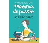 Maestra de pueblo. La escuela vaciada
