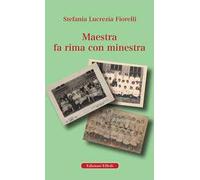 Maestra fa rima con minestra