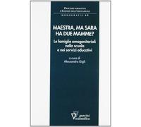 Maestra, ma Sara ha due mamme? - Gigli A. (cur.)