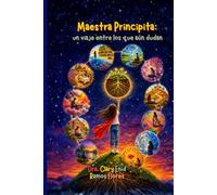 Maestra Principita: Un viaje entre los que aún dudan