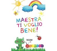 Maestra ti voglio bene: Quaderno appunti (A5) | Regalo personalizzato per un'insegnante | Idee Regalo Maestra fin anno | Maestre primaria elementari nido asilo