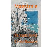 Maestrale: Racconti brevi