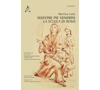 Maestre Pie Venerini. La scuola di Roma