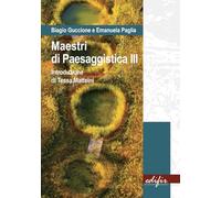 Maestri di paesaggistica. Ediz. a colori (Vol. 3)