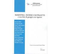 Maestri, dodici ritratti e una foto di gruppo con signora