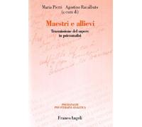 Maestri e allievi. Trasmissione del sapere in psicoanalisi