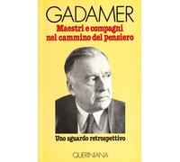 Maestri e compagni nel cammino del pensiero. Uno sguardo retrospe