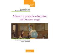 Maestri e pratiche educative dall'Ottocento ad oggi. Contributi per una storia d