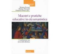 Maestri e pratiche educative in età umanistica. Contributi per una storia della didattica