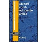 Maestri e testi nel mondo antico. Filosofi, giudei e cristiani - Snyder H....