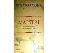 Maestri. Incontri e dialoghi sul senso della vita