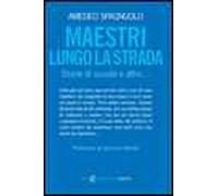 Maestri lungo la strada. Storie di scuola e altro...