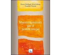 Maestri spirituali per il nostro tempo