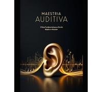 Maestria Auditiva: O Guia Fundamental para o Ouvido Relativo e Absoluto
