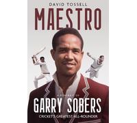 Maestro: A Portrait of Garry Sobers, Cricket's Greatest All-Rounder