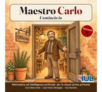 Maestro Carlo: Comincio Io - Vol. 1