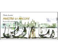 Maestro di macchie. Acquarell'andando. Ediz. illustrata