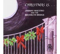 Maestro, Johnny/ Brooklyn Bridge - Christmas Is