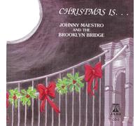 Maestro, Johnny / Brooklyn Bridge - Christmas is