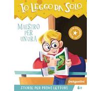 Maestro per un'ora. Avventure in classe! Io leggo da solo