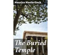 Maeterlinck, Maurice The Buried Temple Book NUOVO