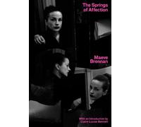 Maeve Brennan The Springs of Affection (Tascabile)