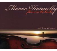 Maeve Donnelly and Tony McManus - Flame on the Banks