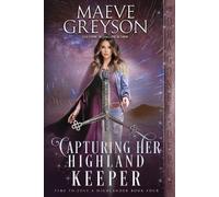 Maeve Greyson Capturing Her Highland Keeper (Tascabile)