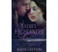 Maeve Greyson Sadie's Highlander (Tascabile) Highland Protector